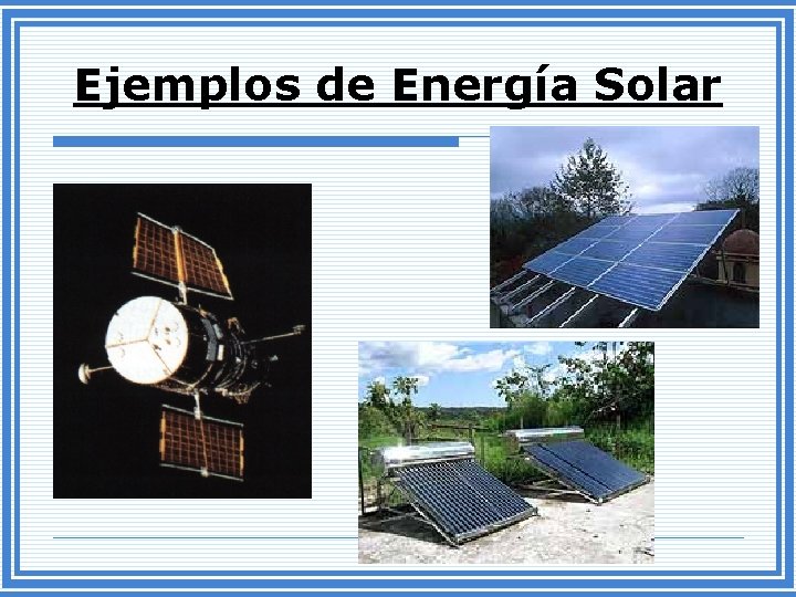 Ejemplos de Energía Solar 