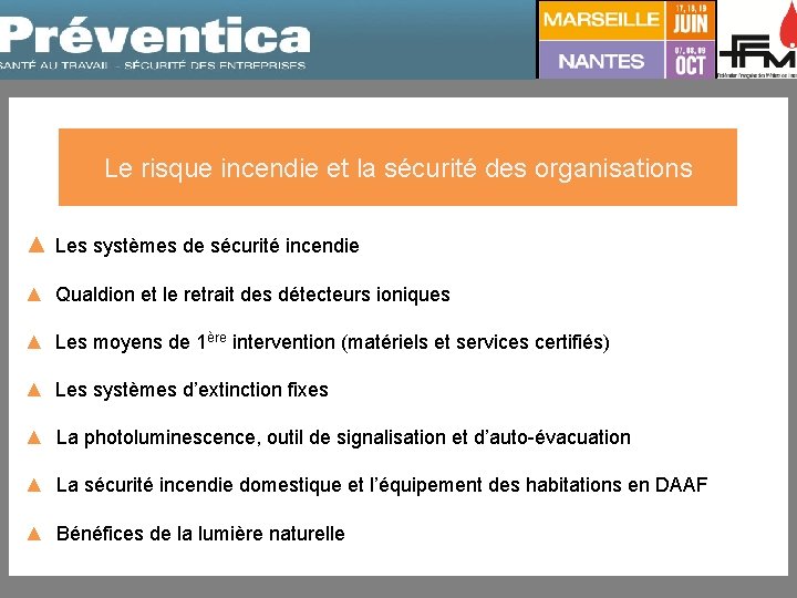 Le risque incendie et la sécurité des organisations ▲ Les systèmes de sécurité incendie