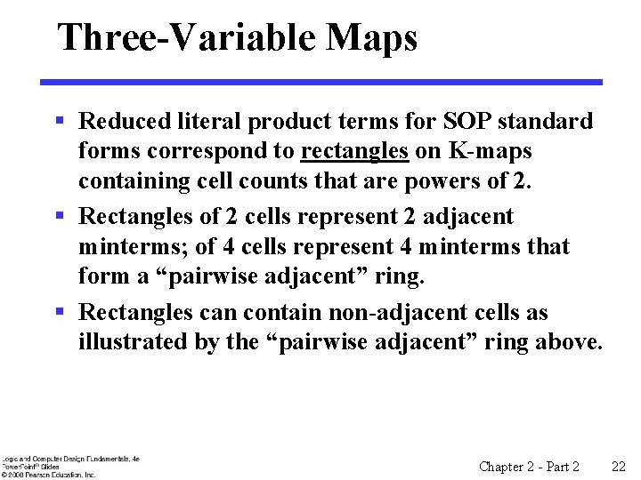 Three-Variable Maps § Reduced literal product terms for SOP standard forms correspond to rectangles