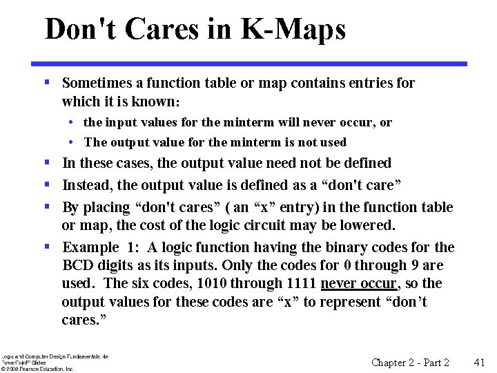 Don't Cares in K-Maps § Sometimes a function table or map contains entries for