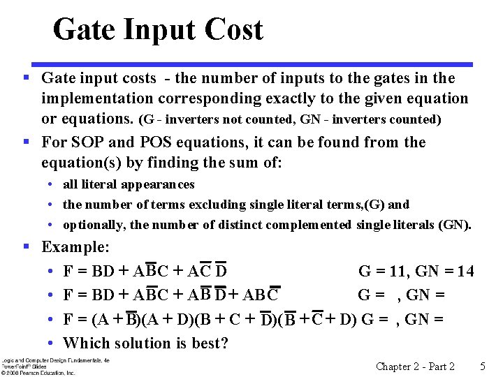 Gate Input Cost § Gate input costs - the number of inputs to the