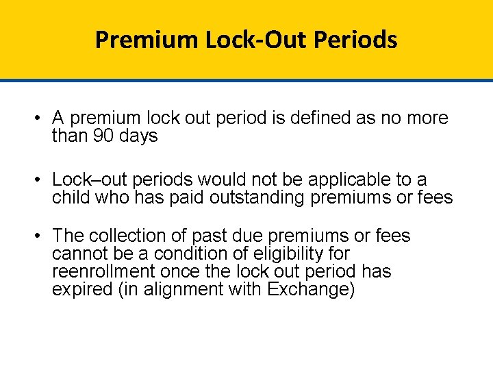 Premium Lock-Out Periods • A premium lock out period is defined as no more