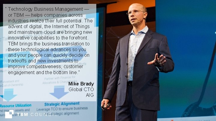 “ Technology Business Management — or TBM — helps companies across industries realize their