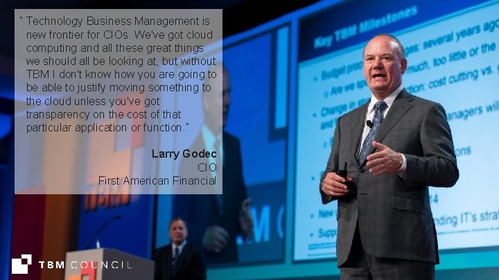 “ Technology Business Management is new frontier for CIOs. We've got cloud computing and