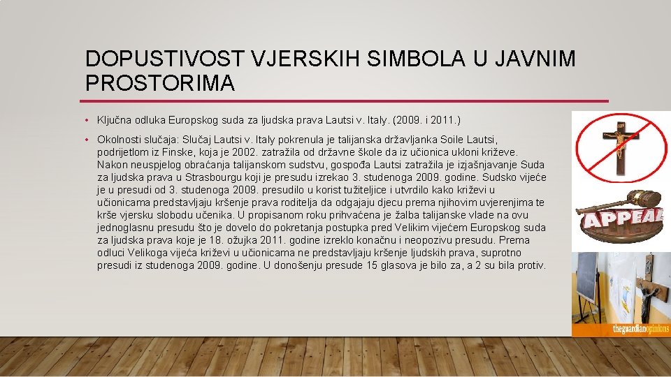 DOPUSTIVOST VJERSKIH SIMBOLA U JAVNIM PROSTORIMA • Ključna odluka Europskog suda za ljudska prava