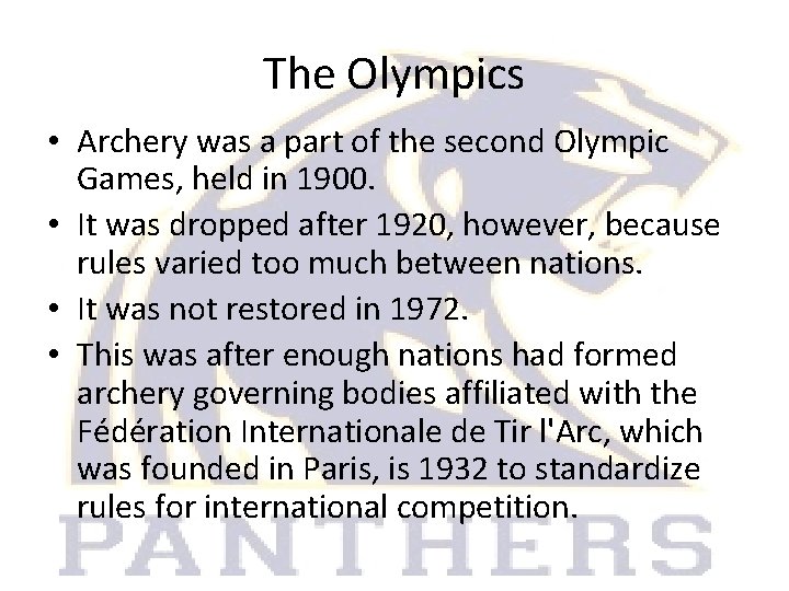 The Olympics • Archery was a part of the second Olympic Games, held in