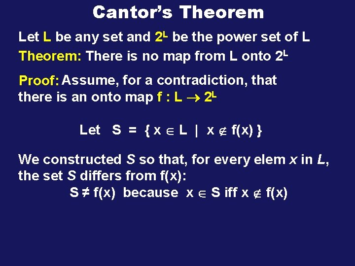 Cantor’s Theorem Let L be any set and 2 L be the power set