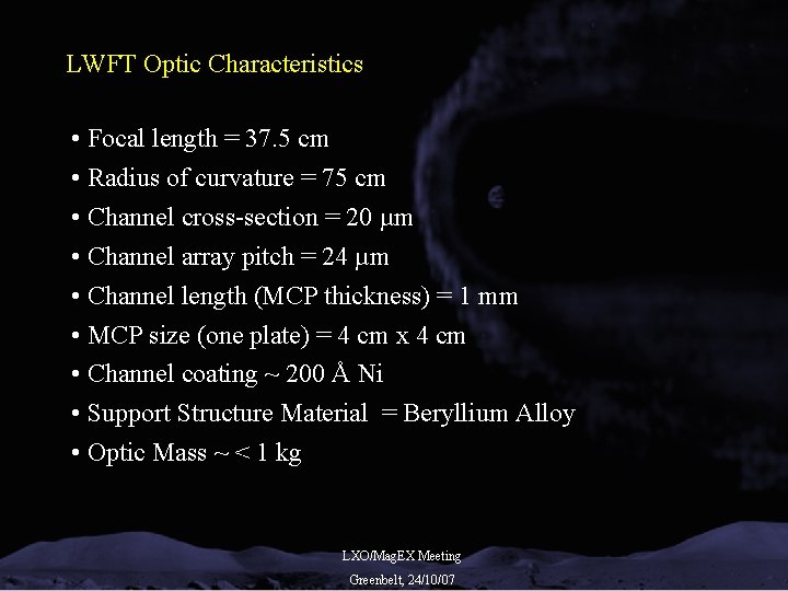 LWFT Optic Characteristics • Focal length = 37. 5 cm • Radius of curvature