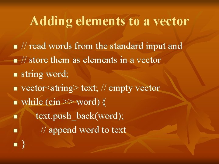 Adding elements to a vector n n n n // read words from the