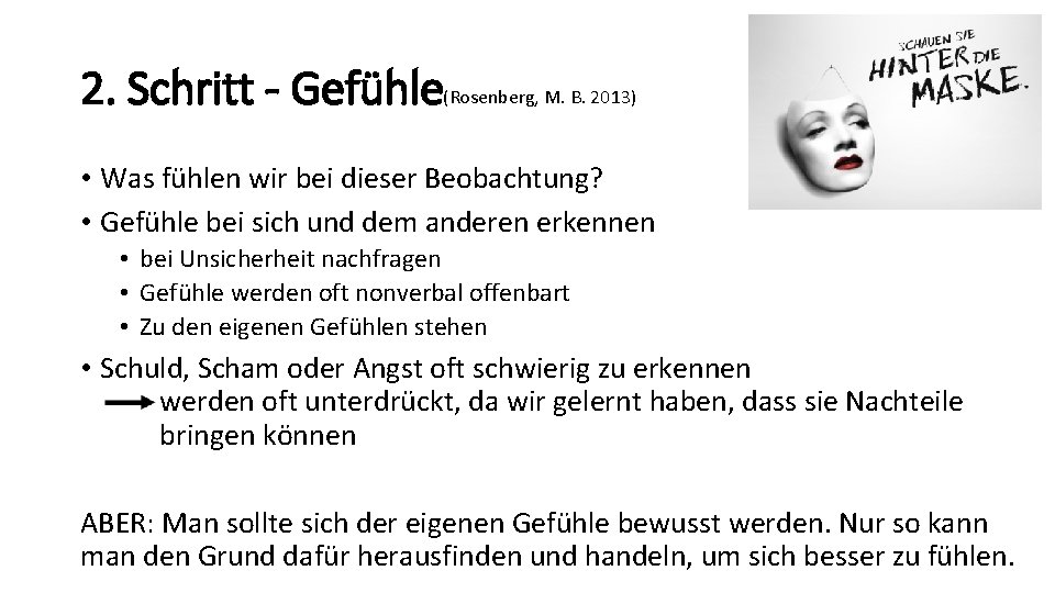 2. Schritt - Gefühle(Rosenberg, M. B. 2013) • Was fühlen wir bei dieser Beobachtung?