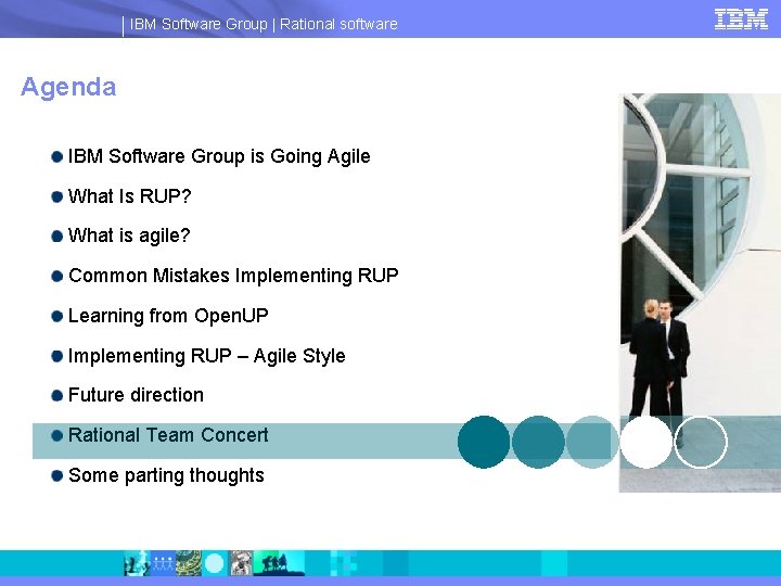 IBM Software Group | Rational software Agenda IBM Software Group is Going Agile What