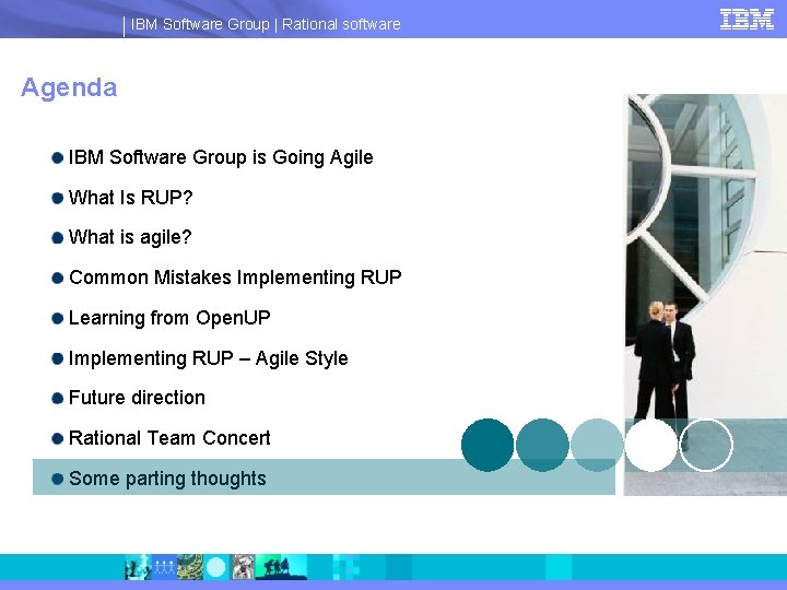 IBM Software Group | Rational software Agenda IBM Software Group is Going Agile What