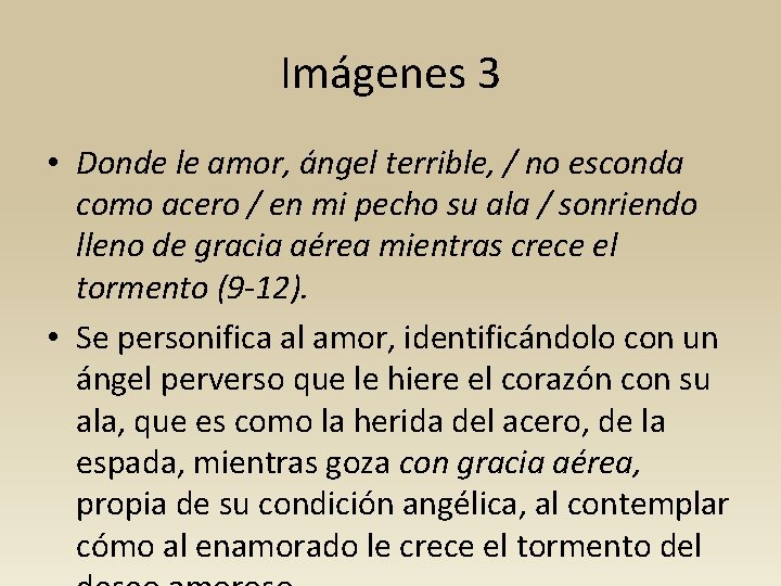 Imágenes 3 • Donde le amor, ángel terrible, / no esconda como acero /