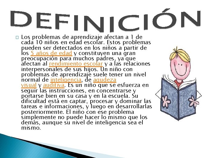 � Los problemas de aprendizaje afectan a 1 de cada 10 niños en edad