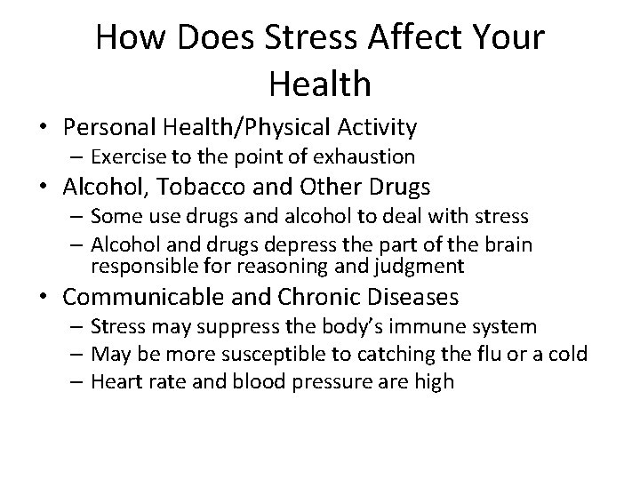How Does Stress Affect Your Health • Personal Health/Physical Activity – Exercise to the