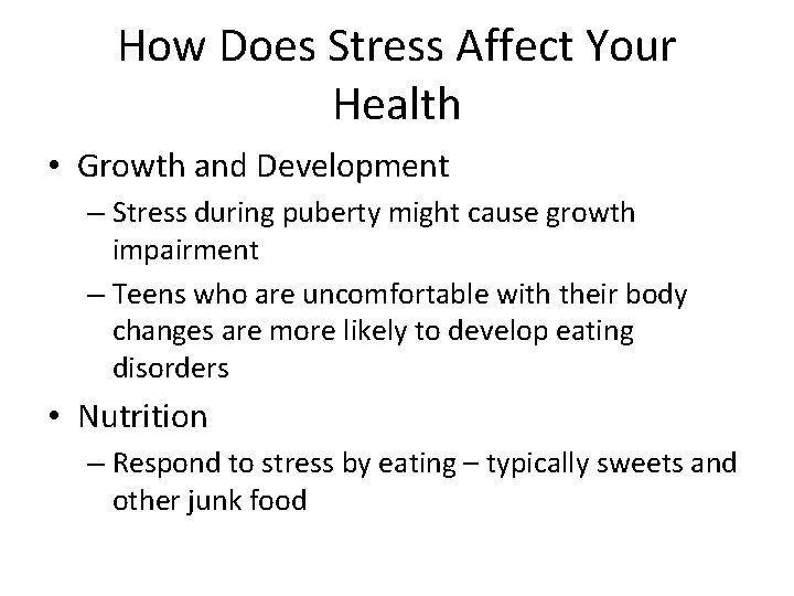 How Does Stress Affect Your Health • Growth and Development – Stress during puberty