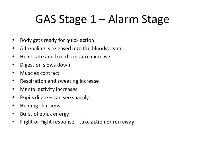 GAS Stage 1 – Alarm Stage • • • Body gets ready for quick