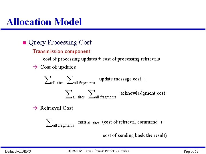 Allocation Model Query Processing Cost Transmission component cost of processing updates + cost of Allocation Model Query Processing Cost Transmission component cost of processing updates + cost of