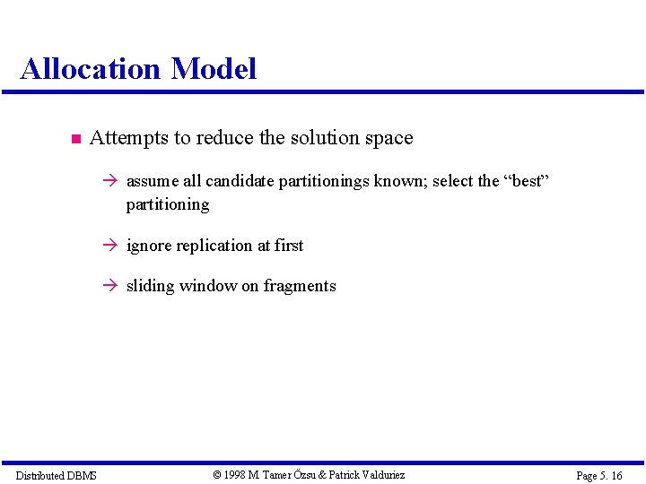Allocation Model Attempts to reduce the solution space à assume all candidate partitionings known; Allocation Model Attempts to reduce the solution space à assume all candidate partitionings known;