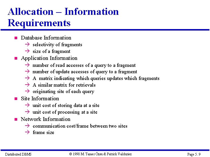 Allocation – Information Requirements Database Information à selectivity of fragments à size of a Allocation – Information Requirements Database Information à selectivity of fragments à size of a
