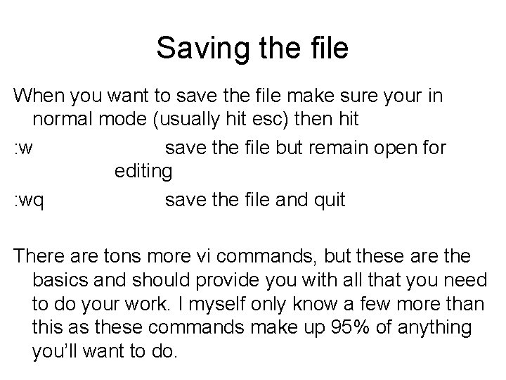 Saving the file When you want to save the file make sure your in Saving the file When you want to save the file make sure your in