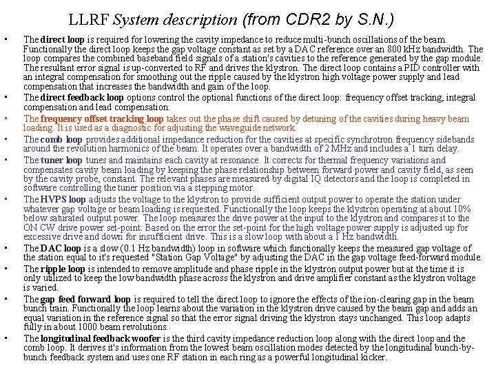 LLRF System description (from CDR 2 by S. N. ) • • • The