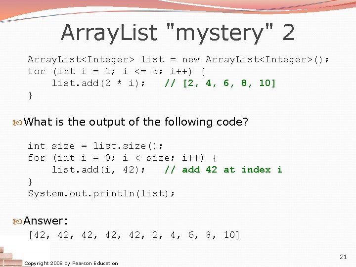 Array. List "mystery" 2 Array. List<Integer> list = new Array. List<Integer>(); for (int i Array. List "mystery" 2 Array. List<Integer> list = new Array. List<Integer>(); for (int i