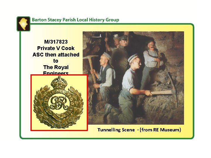 M/317823 Private V Cook ASC then attached to The Royal Engineers (RE) Tunnelling Scene