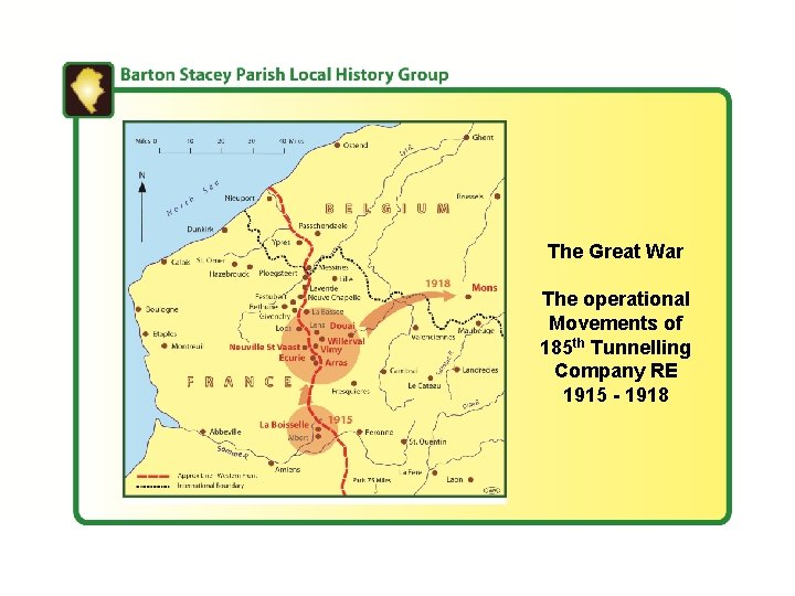 The Great War The operational Movements of 185 th Tunnelling Company RE 1915 -