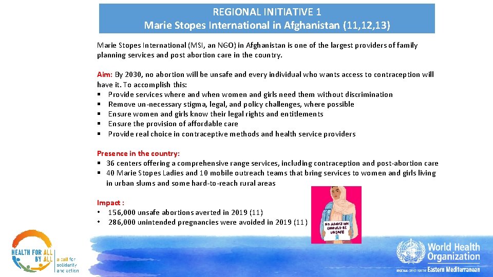 REGIONAL INITIATIVE 1 Marie Stopes International in Afghanistan (11, 12, 13) Marie Stopes International