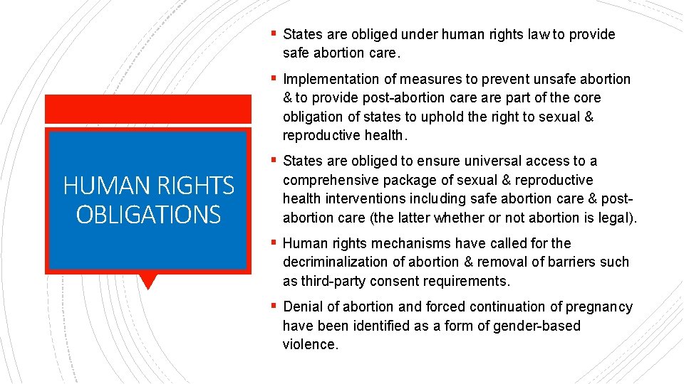 § States are obliged under human rights law to provide safe abortion care. §