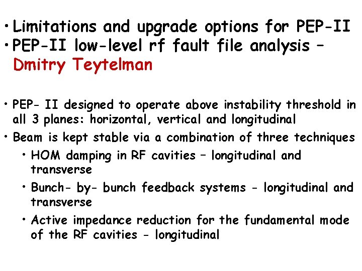  • Limitations and upgrade options for PEP-II • PEP-II low-level rf fault file