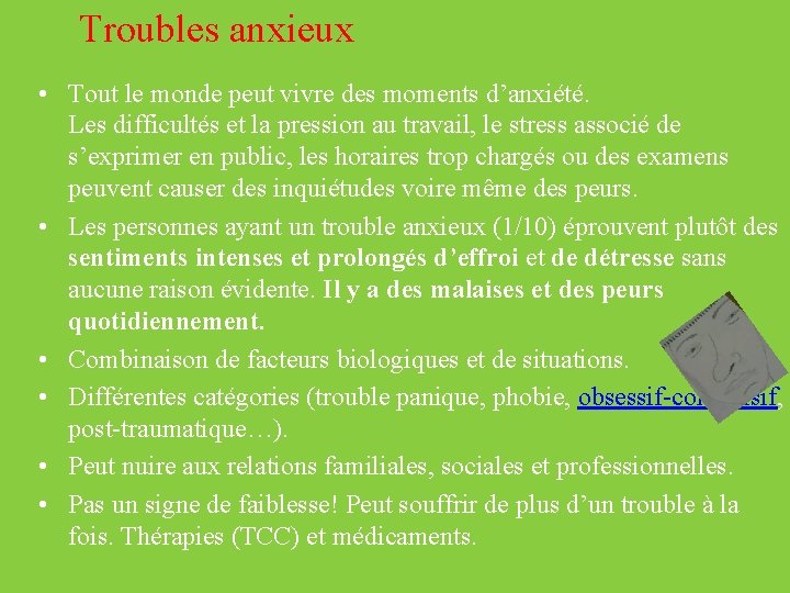 Troubles anxieux • Tout le monde peut vivre des moments d’anxiété. Les difficultés et