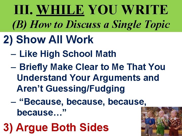 III. WHILE YOU WRITE (B) How to Discuss a Single Topic 2) Show All