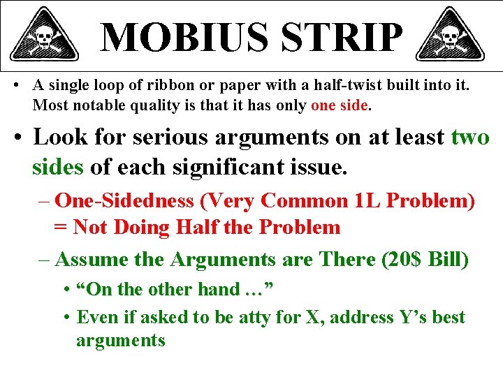 MOBIUS STRIP • A single loop of ribbon or paper with a half-twist built