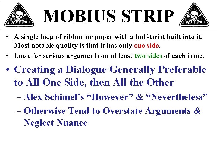 MOBIUS STRIP • A single loop of ribbon or paper with a half-twist built