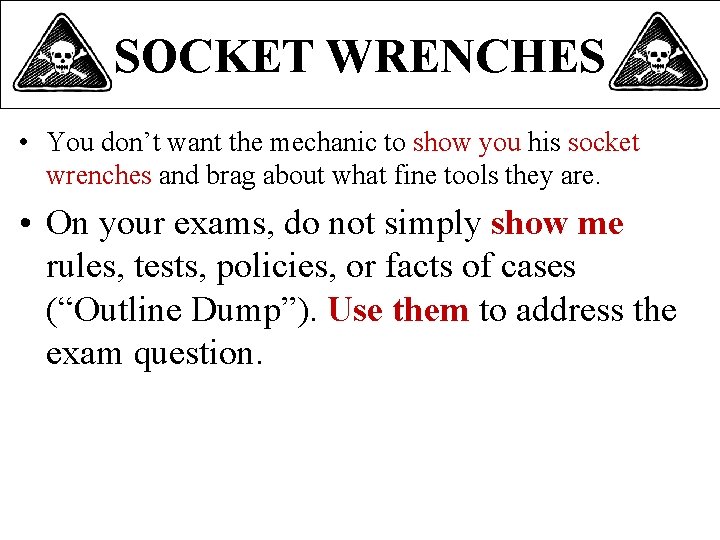 SOCKET WRENCHES • You don’t want the mechanic to show you his socket wrenches