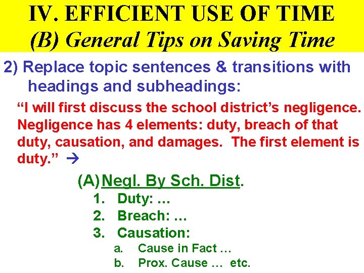 IV. EFFICIENT USE OF TIME (B) General Tips on Saving Time 2) Replace topic