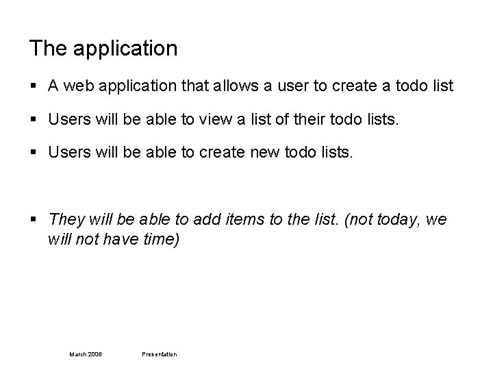 The application § A web application that allows a user to create a todo