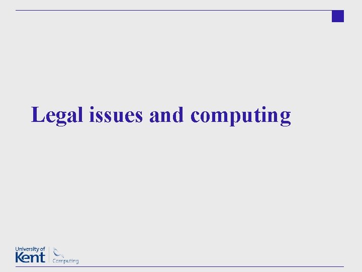 Legal issues and computing 