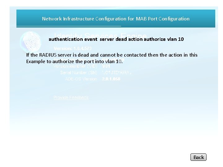 Network Infrastructure Configuration for MAB Port Configuration authentication event server dead action authorize vlan