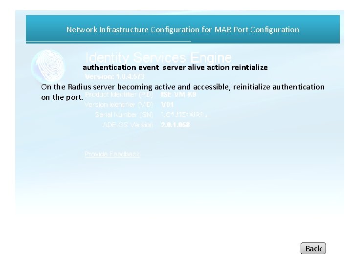 Network Infrastructure Configuration for MAB Port Configuration authentication event server alive action reintialize On