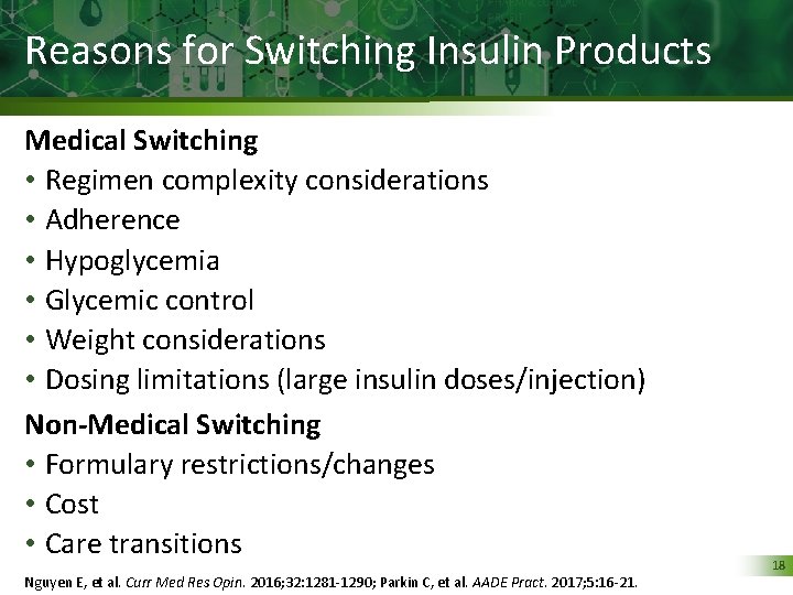 Reasons for Switching Insulin Products Medical Switching • Regimen complexity considerations • Adherence •