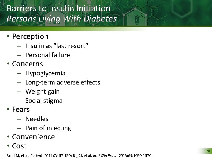 Barriers to Insulin Initiation Persons Living With Diabetes • Perception – Insulin as "last