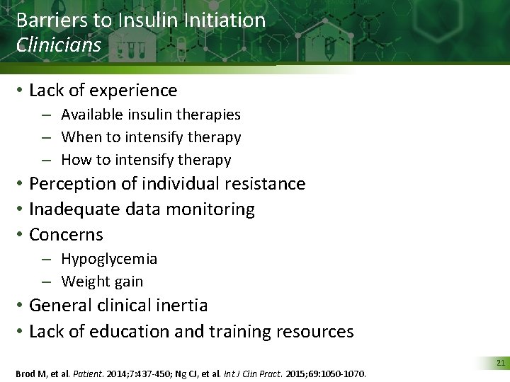 Barriers to Insulin Initiation Clinicians • Lack of experience – Available insulin therapies –