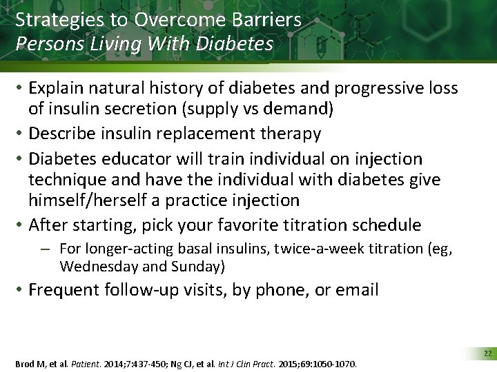 Strategies to Overcome Barriers Persons Living With Diabetes • Explain natural history of diabetes