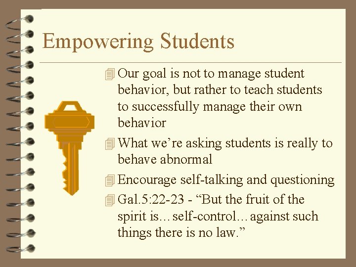 Empowering Students 4 Our goal is not to manage student behavior, but rather to