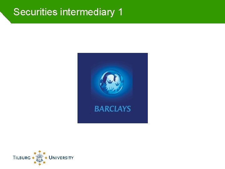 Securities intermediary 1 