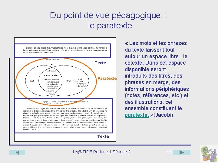 Du point de vue pédagogique : le paratexte Texte Paratexte « Les mots et