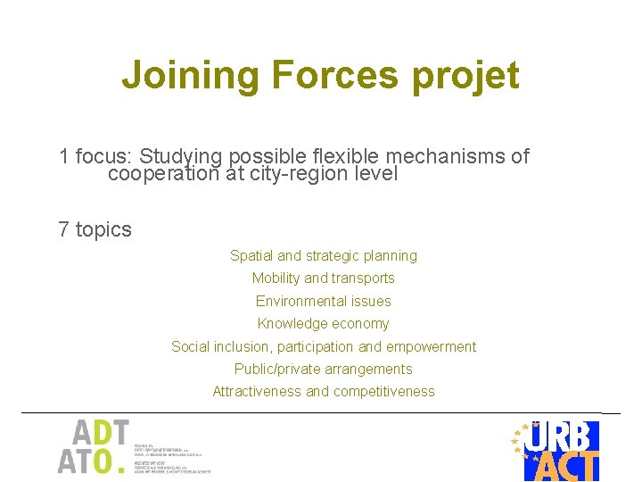 Joining Forces projet 1 focus: Studying possible flexible mechanisms of cooperation at city-region level